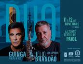 Projeto Guinga & Hélio Brandão Duo: Uma Colisão Musical Entre Dois Gigantes da Música Brasileira
